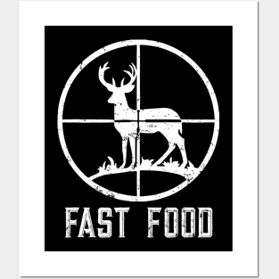 Fast Food Deer Hunting Funny Gift For Hunters Posters and Art